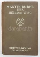 Buber, Martin: Der heilige Weg. Ein Wort an die Juden und an die Völker. Frankfurt am Main, 1920, Literarische Anstalt Rütten &amp; Loening, 90+(10) p. Második kiadás. Német nyelven. Kiadói kartonált papírkötés, hiányzó gerinccel.