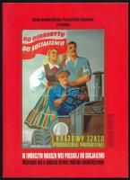 ,,W twórczym marszu wsi polskiej do socjalizmu". Wizerunek wsi w plakacie okresu realizmu socjalistycznego. Katalog wystawy. (Kiállítási katalógus). Szreniawa, 2006, Muzeum Narodowe Rolnictwa i Przemysłu Rolno-Spożywczego w Szreniawie. Színes képekkel illusztrálva. Lengyel nyelven. Kiadói tűzött papírkötés.