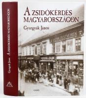 Gyurgyák János: A zsidókérdés Magyarországon. Politikai eszmetörténet. Bp., 2001, Osiris. Kiadói kartonált papírkötés, helyenként kissé hullámos lapokkal.