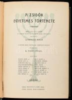 A zsidók egyetemes története I. kötet. Graetz nagy műve alapján és különös tekintettel a magyar zsid...