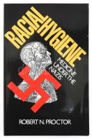 Robert N. Proctor: Racial Hygiene. Medicine under the Nazis. Cambridge,1988, Harvard. Fekete-fehér illusztrációkkal. Angol nyelven. Kiadói papírkötés.