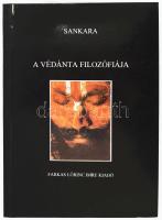 Sankara: A védanta filozófiája és más bölcseleti rendszerek. Ford., jegyzetekkel és magyarázatokkal ellátta: Fajd Ernő. Bp., 1996, Farkas Lőrinc Imre Kiadó. Kiadói papírkötés.