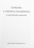 Sankara: A védanta filozófiája és más bölcseleti rendszerek. Ford., jegyzetekkel és magyarázatokkal ...