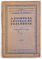 Goldziher Ignácz: A zsidóság lényege és fejlődése. I. rész. Népszerű Zsidó Könyvtár 2. sz. Bp., 1922., Globus-ny.,71+1 p. Kiadói papírkötés, kopott, foltos borítóval.