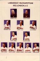 1953 Magyar Labdarúgó Válogatott Londonban 6:3, Aranycsapat. Puskás, Grosics, Hidegkuti. Eredeti színes fotó / Hungarian national football team, Golden Team. Modern postcard