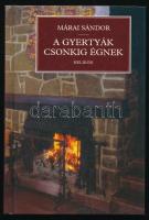 Márai Sándor: A gyertyák csonkig égnek. (Bp., 2001), Helikon. Kiadói kartonált papírkötés.