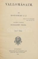 J. J. Rousseau: Vallomásaim I-II. kötet. Fordította Bogdánfy Ödön. Bp., 1908, Franklin, 278+394 p. Átkötött kissé kopottas félvászon-kötés. Egybekötve.