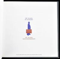 De Valiga in Hungary. De Valiga Magyarországon. Bp., 1997., Budapest Galéria, 84 p. Gazdag képanyagg...