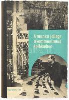 A munka jellege a kommunizmus építésében. Ford.: Szalai György. Bp., 1964, Kossuth. Kiadói félvászon-kötés, kopott borítóval.