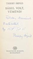 Thiery Árpád: Bábel volt, Véménd! A szerző, Thiery Árpád (1928-1995) író, újságíró által Földes Anna (1930-2017) író, újságíró, kritikus, irodalomtörténész részére DEDIKÁLT példány! Bp., 1971, Magvető. Kiadói egészvászon-kötés, volt könyvtári példány.