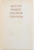 Mátyás Ferenc: Emlékek lázadása. DEDIKÁLT! Bp., 1967, Magvető. Kiadói egészvászon-kötés, volt könyvt...
