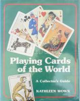 Kathleen Wowk: Playing Cards of the World. 1983, Hong Kong, egészvászon kötés, megerősített védőborítóval, gazdagon illusztrált kiadvány, mely segít a játékkártyák gyűjtésében.