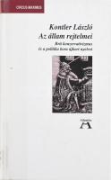 Kontler László: Az állam rejtelmei. Brit konzervativizmus és a politika kora újkori nyelvei. Circus Maximus. Bp., 1997, Atlantisz. Kiadói kartonált papírkötés, volt könyvtári példány.