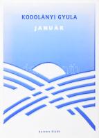 Kodolányi Gyula: Január. Versek. 1989-1996. DEDIKÁLT! Bp., 1997, Kortárs. Kiadói papírkötés.