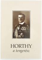 Csonkaréti Károly: Horthy, a tengerész. Bp.,1993, Zrínyi. Fekete-fehér fotókkal illusztrált. Kiadói kartonált papírkötés