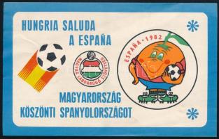 1982 Magyarország köszönti Spanyolországot, Hungria saluda a Espana, az 1982-es labdarúgó világbajnokság alkalmából kiadott illusztrált, egyoldalas reklámlap, hajtásnyommal, apró gyűrődéssel9,5x15 cm