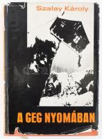 Szalay Károly: A cég nyomában. DEDIKÁLT! Bp.,1972,Magvető. Kiadói egészvászon-kötés, szakadt, kopott kiadói papír védőborítóban, volt könyvtári példány.