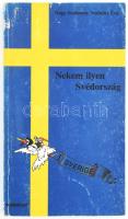 Nagy-Szalontay Szabolcs Éva: Nekem ilyen Svédország. DEDIKÁLT! Bp., 1994., Domy Press Kft. Kiadói papírkötés, kopott borítóval.