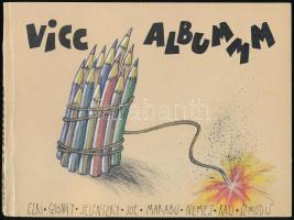 Czki-Gyongy-Jelenszky-Joe-Marabu-Nemes-Rau-Szmodis Vicc Albummm (Karikatúrák) Bp., 1994. Ábra kkt. (94) p. kiadói kartonálásban