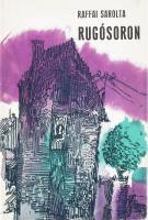 Raffai Sarolta: Rugósoron. A szerző által ALÁÍRT példány! Bp., 1971, Magvető. Kiadói egészvászon-kötés, kiadói papír védőborítóban.