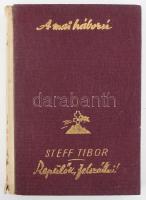 Szilas-Steff Tibor: Repülők felszállni. A mai háború. Bp., 1942, Székely Egyetemi és Főiskolai Hallgatók Egyesülete, (Révai-ny.) Kiadói félvászon-kötésben, kissé kopott borítóval, a gerincen sérüléssel.