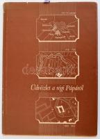 Üdvözlet a régi Pápáról. Bp., 1987, Interpress. Gazdag képanyaggal illusztrált. Kiadói egészvászon-kötés, szakadt kiadói papír védőborítóban.