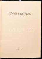 Üdvözlet a régi Pápáról. Bp., 1987, Interpress. Gazdag képanyaggal illusztrált. Kiadói egészvászon-k...