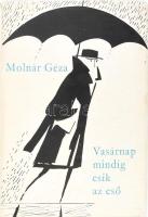Molnár Géza: Vasárnap mindig esik az eső. DEDIKÁLT! Bp., 1968., Szépirodalmi. Kiadói egészvászon-kötés, kiadói papír védőborítóban.