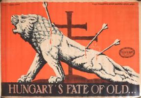 Tábor és Dankó: "Hungary's fate of old", 1920. Irredenta plakát, kiadja Magyarország Területi Egységének Védelmi Ligája. Chromoilitográfia, papír. Besskó Károly 63x96 cm Kis szakadással, de jó állapotban
