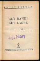 Hetey Zoltán: Ady Bandi - Ady Endre. Budapest, [1943]. Stádium Sajtóvállalat Rt. (ny.) 184 p. + 2 t....