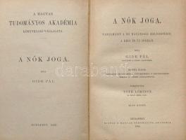 Gide Pál (Paul Gide): A Nők joga, tanulmány a nő magánjogi helyzetéről a régi és új jogban, Magyar Tudományos Akadémia, Budapest 1886. Korai feminista mű