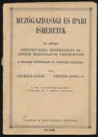 Szuhács János, Pénzes Antal: Mezőgazdasági és ipari ismeretek. IV. köt.: Szőlőmívelés, erdőkezelés és kisebb háziállatok tenyésztése. A polgári fiúiskolák IV. osztálya számára. Bp., 1945, Lampel R. (Wodianer F. és Fiai), 84 p. Fekete-fehér képekkel illusztrálva. Kiadói papírkötés, kissé sérült gerinccel, kissé foltos borítón tollas jelölésekkel és apró szakadásokkal, laza kötéssel, első néhány kevés lap kissé foltos.