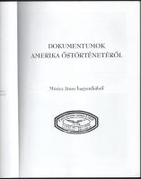Móricz János: Gyökereink Égben és a Földön. Dokumentumok Amerika őstörténetéről. - - hagyatékából. h...