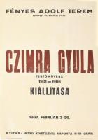 1967 Czimra Gyula festőművész 1901-1966 kiállítása, Fényes Adolf Terem, Budapest, plakát, papír, Főv. Nyomdaipari Váll., hajtásnyomokkal, lap alján apró sérülésekkel, 68x49 cm