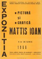 1966 Mattis Ioan, expozitia pictura si grafica, Brasov (Brassó/Kronstadt), Mattis János kiállítási plakátja, papír, hajtásnyomokkal, 59,5x42 cm