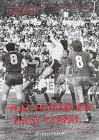 Szucher Ervin: Volt egyszer egy nagy csapat (Marosvásárhely). 261p. Kiadói papírkötésben. A legendás magyar labdarúgó csapatról.