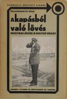 Hellebronth Béla: A kapásból való lövés. Hogyan lőjjük a mozgó vadat? Bp.,[1929.],Légrády, 149 p. 3., bővített kiadás! Kiadói illusztrált papírkötés, kissé szakadt borítóval.