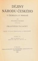 Palacký, František: Dějiny národu českého v Čechách a v Moravě. (A cseh nemzet története Csehországban és Morvaországban). IV. köt. Prága, 1928, Gutenberg. Fekete-fehér képekkel illusztrálva. Cseh nyelven. Kiadói aranyozott egészvászon-kötés, fakó gerinccel, belül jó állapotban.