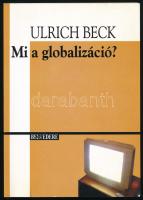 Ulrich Beck: Mi a globalizáció? A globalizmus tévedései - Válaszok a globalizációra. Ford.: G. Klement Ildikó. Szeged, 2005, Belvedere Meridionale. Kiadói papírkötés.