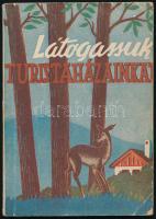 cca 1950-1960 Látogassuk turistaházainkat, idegenforgalmi ismertető kiadvány, fekete-fehér képekkel ...