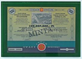 Budapest 1993. "Zwack Unicum Likőripari és Kereskedelmi Részvénytársaság" "MINTA" részvénye 100.000.000Ft értékben plexi foglalatban T:UNC