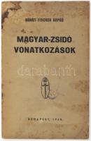 Bánáti Fischer Árpád: Magyar - zsidó vonatkozások. Bp., 1940, (Sylvester Rt.-ny.), 32 p. Kiadói papírkötés, foltos, régi intézményi bélyegzésekkel.