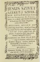 Hajnal Mátyás: Szíves könyvecske. Bécs, 1629. Az Jesus szivet szerető sziveknek aytatossagara szives...