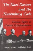 George J. Annas, Michael A. Grodin (szerk.): The Nazi Doctors and the Nuremberg Code. Human Rights in Human Experimentation. New York-Oxford, 1995, Oxford University Press. 371 p. Angol nyelven. Fekete-fehér képekkel illusztrált. Kiadói papírkötés, tollas aláhúzásokkal és jelölésekkel, máskülönben jó állapotban.