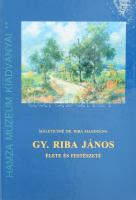 Maleticsné Dr. Riba Magdolna: Gy. Riba János élete és festészete. Egri Mária művészettörténész. Jászberény,én.,Hamza Múzeumi Alapítvány. Gazdag képanyaggal illusztrált. Kiadói kartonált papírkötés.