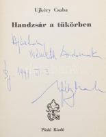 Ujkéry Csaba: Handzsár a tükörben. A szerző által DEDIKÁLT! Bp., (1989), Püski. 358+2 p. Kiadói papí...