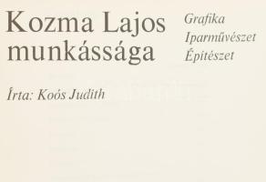 Koós Judith: Kozma Lajos munkássága. Grafika, iparművészet, építészet. Bp., 1975. Akadémia. 265+3 p. Lapszámozáson belül gazdag képanyaggal illusztrált. Kiadói egészvászon kötésben