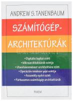 Andrew S. Tanenbaum: Számítógép architektúrák. [Bp.], 2001, Panem. Kiadói kartonált papírkötés, a borítón kis kopásnyomokkal.