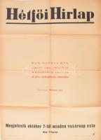 1956 "Hétfői Hírlap. Sok színes hír, riport, cikk rajz, kép. A vasárnap sportja. A hét színháza, mozija. Főszerk.: Boldizsár Iván. Megjelenik októbert 7-től minden vasárnap este." Bp., Pátria, hajtott, 83x59 cm. Megjelent 1500 példányban.