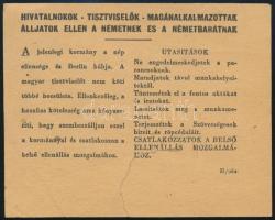 cca 1940 Munkások és Bányászok. Álljatok ellen a németnek és a németbarátnak. /Közlekedési Alkalmazottak - Vasutasok. Álljatok ellen a németnek és a németbarátnak. Röplap, szakadt, 10x12 cm